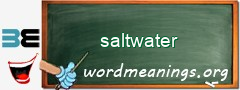 WordMeaning blackboard for saltwater